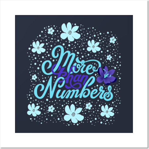 More than Numbers Wall Art by florifama